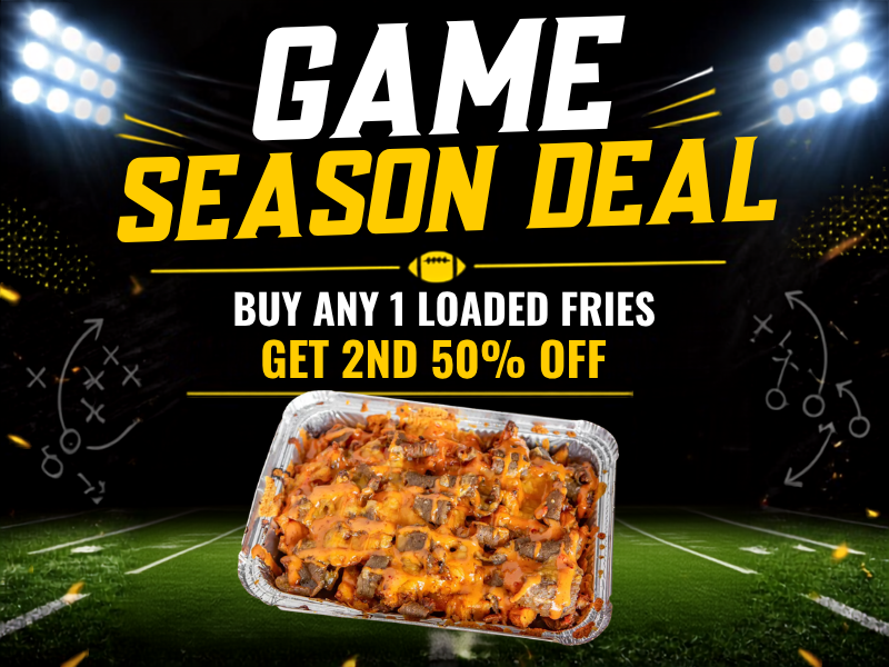 Buy Any 1 Loaded Fries Get 2nd 50% off